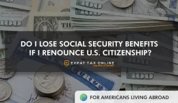 Do I Lose Social Security Benefits If I Renounce?