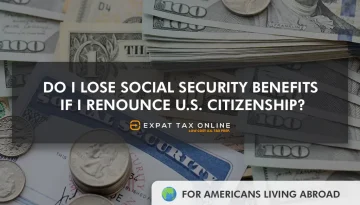 Do I Lose Social Security Benefits If I Renounce?